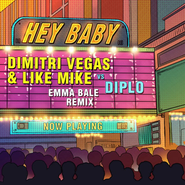 Hey Baby (Dimitri Vegas & Like Mike Vs. Diplo) [Emma Bale Remix]