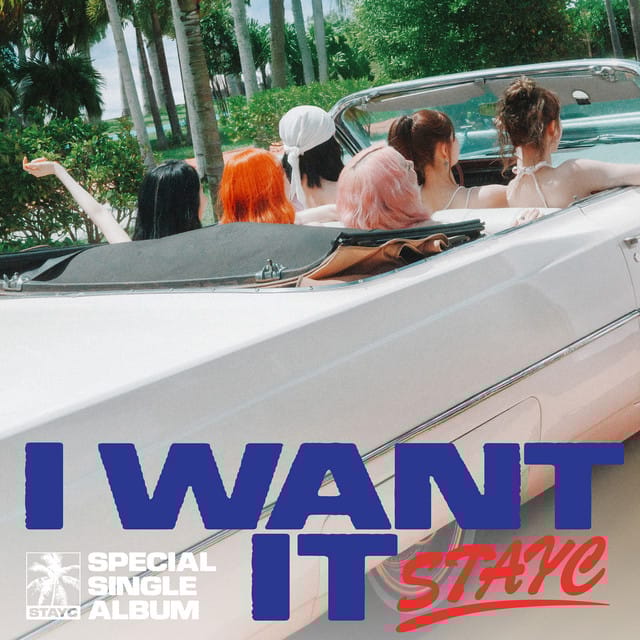 STAYC Special Single [I WANT IT]