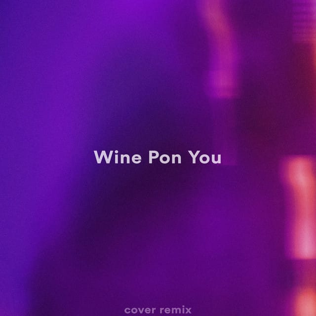 Wine Pon You (Remix)