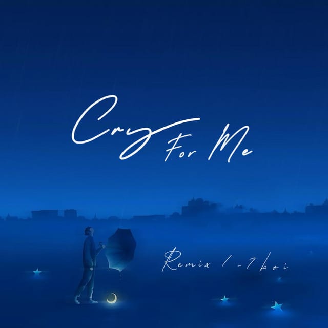 Cry for me（Remix版）