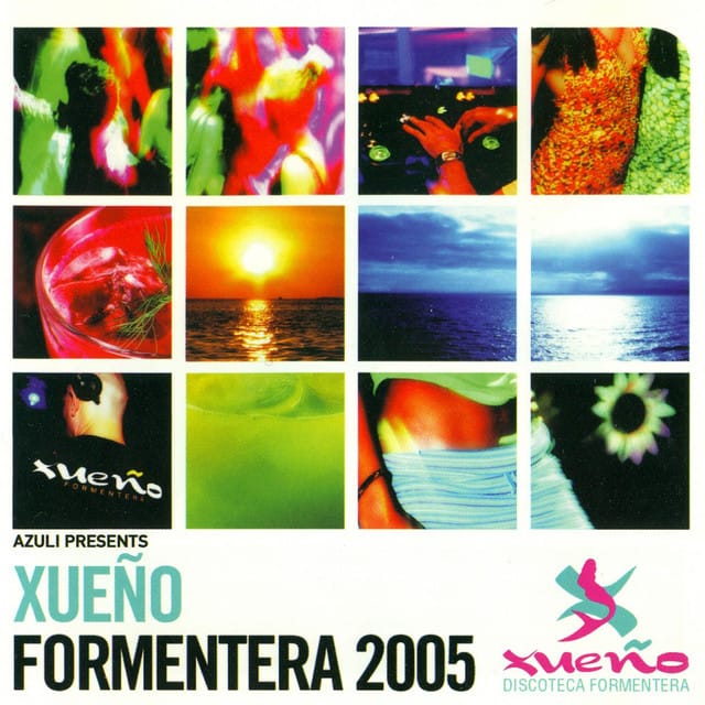 Azuli presents Xueno - Formentera 2005