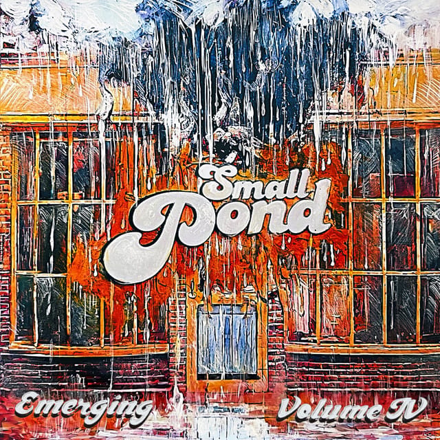 Small Pond Presents: Emerging Vol. IV