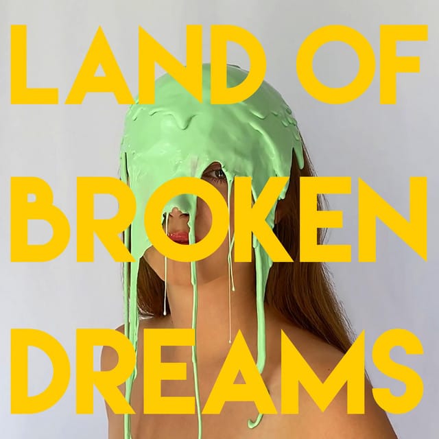 Land of Broken Dreams