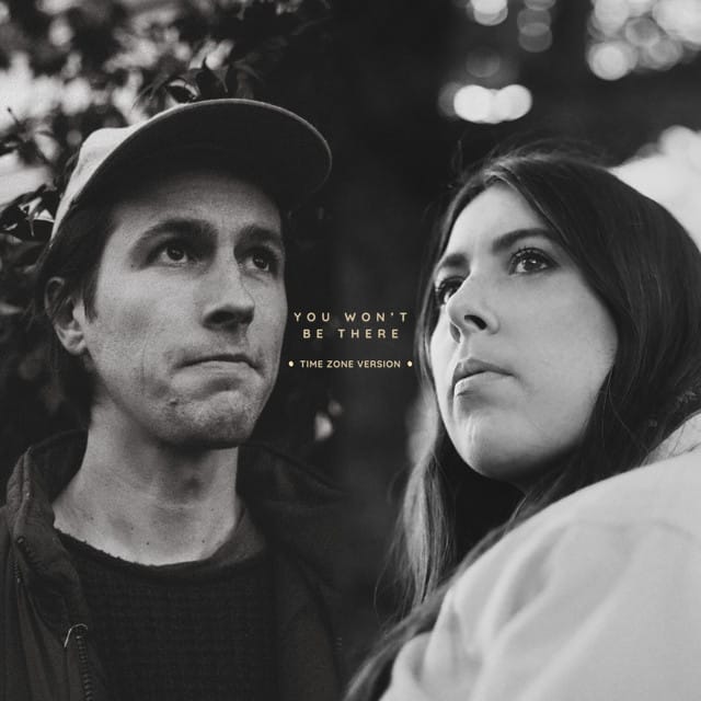 You Won't Be There (Time Zone Version)