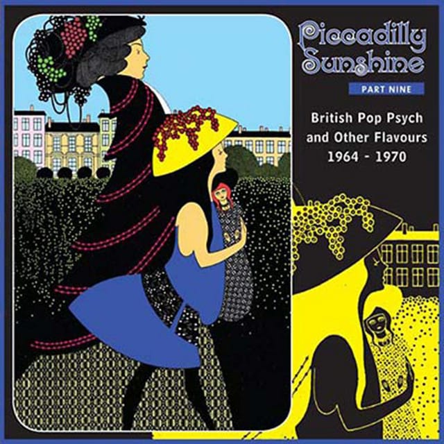 Piccadilly Sunshine, Part 9: British Pop Psych And Other Flavours, 1964-1970