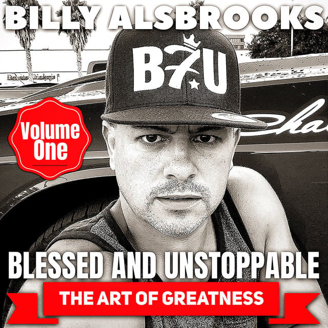 Blessed and Unstoppable: The Art of Greatness, Vol. 2