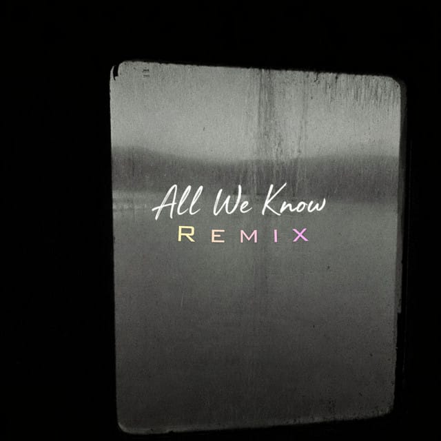 All We Know (Remix) - Single