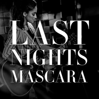 Last Night's Mascara