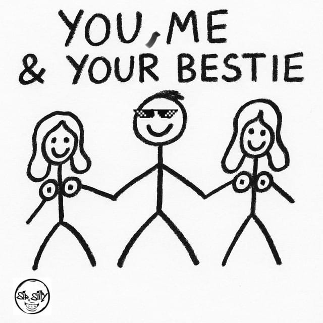 You, Me & Your Bestie