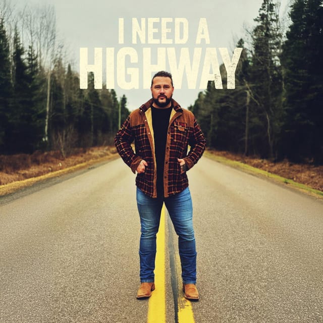 I NEED A HIGHWAY