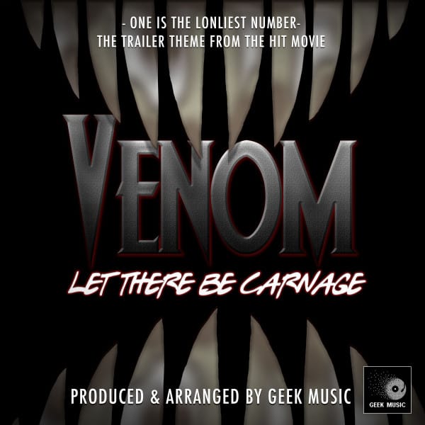 One Is The Lonliest Number (From "Venom Let There Be Carnage")