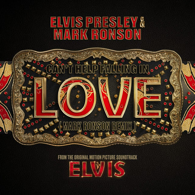 Can't Help Falling in Love (From the Original Motion Picture Soundtrack ELVIS) [Mark Ronson Remix]