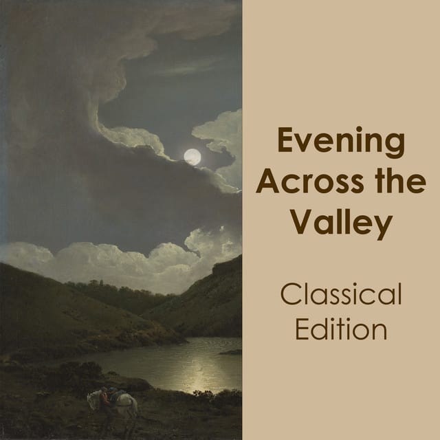 "Evening Across the Valley: Classical Edition"
