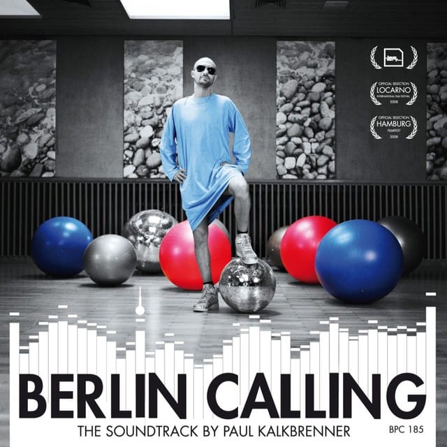 Berlin Calling (The Soundtrack by Paul Kalkbrenner)