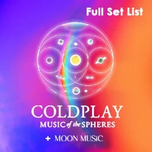 Coldplay LIVE 2025: Music of the Spheres + MOON MUSiC  - Full Set List ✅️