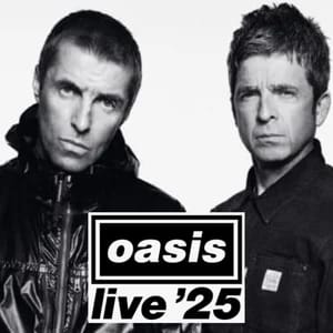 Oasis 2025 Tour Setlist