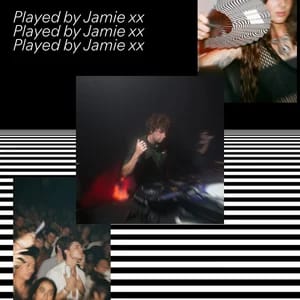 Played by Jamie xx