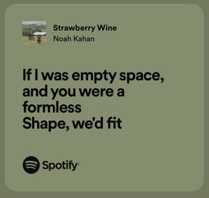 Actually all of Noah Kahan