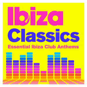 Ibiza Classic 🍒 Club Anthems 