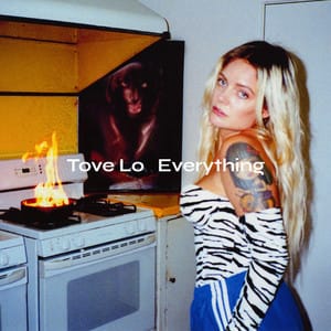 Tove Lo Everything
