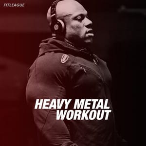 HEAVY METAL WORKOUT
