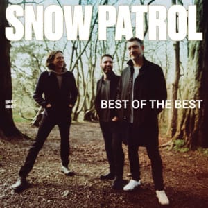 Snow Patrol: Best Of The Best