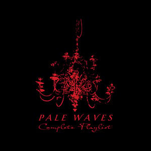 Pale Waves: Complete Collection