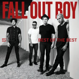 Fall Out Boy: Best Of The Best