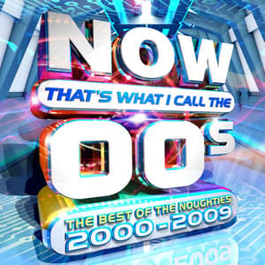 Now That's What I Call the 00s — The Best of the Noughties: 2000 – 2009 (2017)