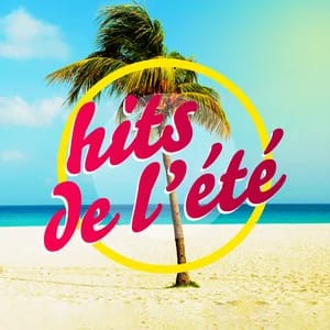 Hits été 2026 | Summer Hits