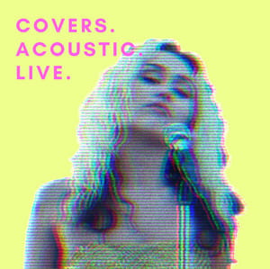 Miley Cyrus: Covers, Acoustic, Live