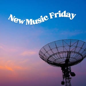 New Music Friday 🎉