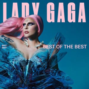 Lady Gaga: Best Of The Best