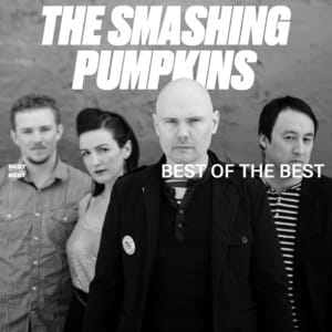The Smashing Pumpkins: Best Of The Best