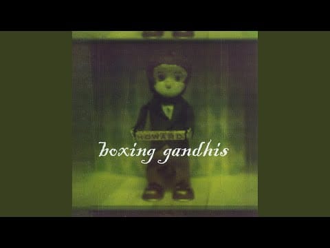 Boxing Gandhis — Love Her, Too