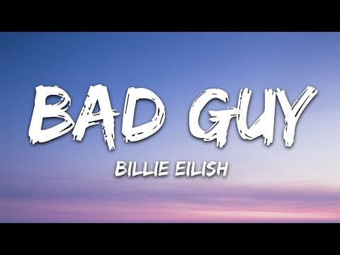 Billie Eilish — Billie Eilish - bad guy (Lyrics)