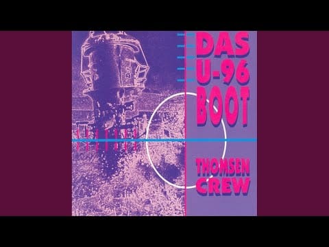 Thomsen Crew — Das U-96 Boot (Achtung! Untertauchen !)