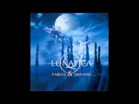 Lunatica — Lunatica - Fable Of Dreams