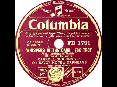 Savoy Hotel Orpheans — Carroll Gibbons - Whispers In The Dark (Anne Lenner)