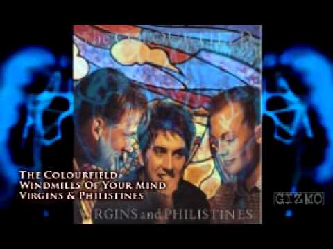 The Colourfield — The Colourfield - Windmills Of Your Mind