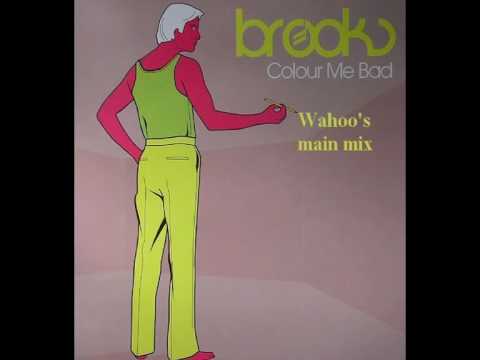 Brooks — [ Deep House Electro ] BROOKS - Colour Me Bad (Wahoo's Mix)