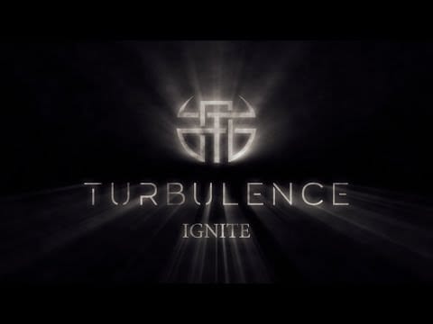 Turbulence (16) — Turbulence - "Ignite" (Single Edit) - Lyric Video