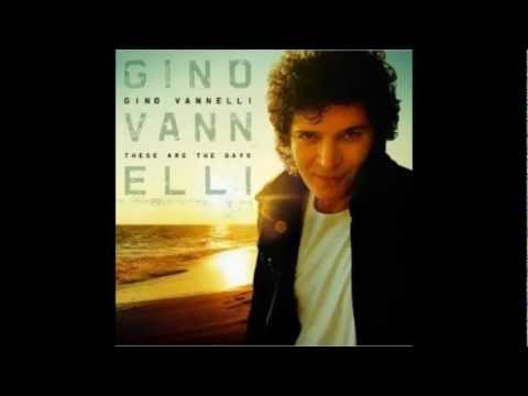 Gino Vannelli — These are the days - Gino Vannelli