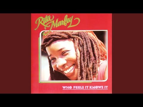 Rita Marley — Who Feels It Knows It