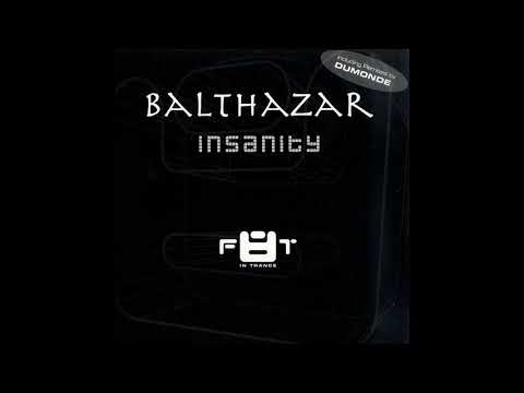 Balthazar — Balthazar - Insanity (DuMonde Remix) [2003]