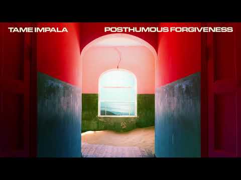Tame Impala — Posthumous Forgiveness