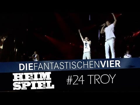 Die Fantastischen Vier — Die Fantastischen Vier - Heimspiel - Troy