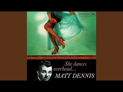 Matt Dennis — Dancing On The Ceiling