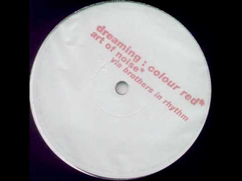 The Art Of Noise — Art Of Noise via Brothers In Rhythm - Dreaming: Colour Red