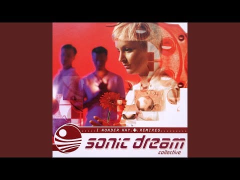 Sonic Dream Collective — 1 I Wonder Why - U.S. Radio Version